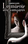 Le miroir aux vampires, tome 1 par Clavel