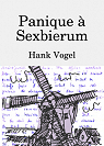 Panique à Sexbierum par Vogel
