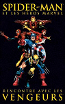 Spider-man et les hros Marvel, tome 7 : Rencontre avec les Vengeurs par Parker