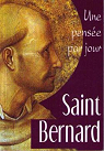 Saint Bernard : Une pensée par jour par Clairvaux
