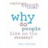 Why Do People Live on the Streets? par Kaye