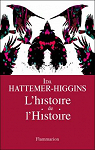 Histoire de l’histoire  par Hattemer-Higgins