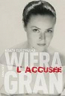 Wiera Gran, l'accusée par Tuszynska