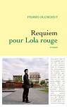 Requiem pour Lola rouge par Ducrozet