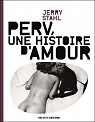 Perv, une histoire d'amour par Stahl