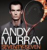 Andy Murray: Seventy-Seven: My Road to Wimbledon Glory par Murray