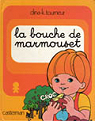 Marmouset, tome 10 : La bouche de Marmouset par Kathelyn