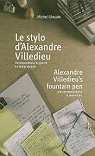 Le stylo d'Alexandre Villedieu par Gheude