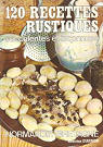 120 recettes rustiques succulentes et inconnues Normadie Bretagne par Armor