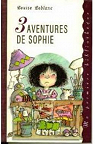 3 aventures de Sophie par Leblanc