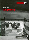 La Seconde Guerre mondiale, tome 23 - 6 juin 44 : Le jour J - La libration (CD Inclus) par Figaro