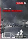 La Seconde Guerre mondiale, tome 12 - 7 dcembre 1941 : Pearl Harbor - La France libre aux Etats-Unis, La guerre clair japonaise par Figaro