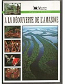 A la découverte de l'Amazone par Reader's Digest