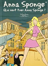 Anna Sponge, tome 4 : Qui veut tuer Anna Sponge? par Bein