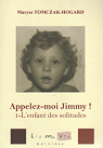Appelez-moi Jimmy !, tome 1 : L'enfant des solitudes par Tomczak-Hogard