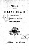 Abrg de l'Itinraire de Paris  Jrusalem :  l'usage de la jeunesse par Chateaubriand