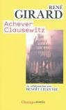 Achever Clausewitz par Girard