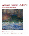 Adriaan Herman Gouwe : Peintre de Polynsie par Pineri