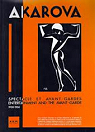 Akarova, spectacle et avant-gardes, 1920-1950 =: Akarova, entertainment and the avant-garde, 1920-1950 par Van Loo