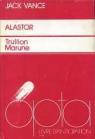 Les Mondes d'Alastor : Trullion : Alastor 2262 - Marune : Alastor 933 - Wyst : Alastor 1716 par Vance