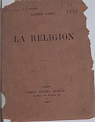 Alfred Loisy. La Religion par Loisy
