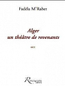 Alger, un théâtre de revenants par M'Rabet