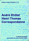 Andr Dhtel,  Henri Thomas - Correspondance par amis d`Andr Dhtel