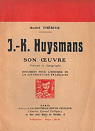 J.-K. Huysmans, son oeuvre... Document pour l'histoire de la littrature franaise par Thrive