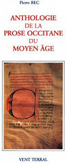Anthologie de la prose occitane du Moyen-Age par Bec