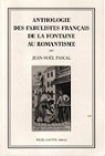Anthologie des fabulistes franais de La Fontaine au romantisme par Pascal
