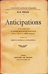 Anticipations ou De l'influence du progrs mcanique et scientifique, sur la vie et la pense humaines. par Wells