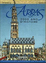 Arras 2000 ans d'histoire par Demarcq