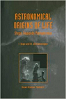Astronomical origins of life : steps towards panspermia par Hoyle