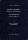 Atlas der systematischen Anatomie des Menschen. Atlas of Systematic Human Anatomy. 3 volues par Wolf-Heidegger