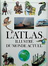 Atlas illustre du monde actuel par Day