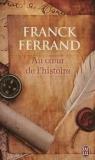 Au coeur de l'histoire par Ferrand