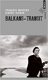 Balkans-transit par Maspero