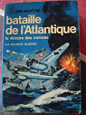 Bataille de l'atlantique. la victoire des convois. par Guierre