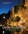 Belle Ardèche, merveilleux pays par Lacour