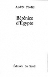 Bérénice d'Egypte par Chedid