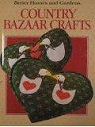 Better Homes and Gardens Country Bazaar Crafts par Better Homes and Gardens