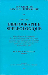 Bibliographie splologique ou Les grottes dans la littrature franaise de 1547  1987 par Mattlet