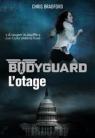 Bodyguard, Tome 1 : L'otage par Bradford