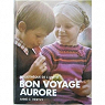 Bon voyage Aurore (Bibliothque de l'amiti) par Boudignon