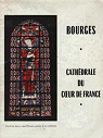 Bourges - cathédrale du coeur de France par Portier
