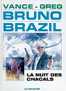 Bruno Brazil, tome 5 : La nuit des chacals par Vance