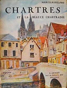 CHARTRES ET LA BEAUCE CHARTRAINE par Robillard