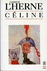 Céline - Cahier de l'Herne par Les Cahiers de l'Herne