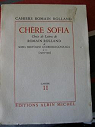 Cahier n11 : Chre Sofia, tome 2 - Choix de lettres : Romain Rolland / Sofia Guerrieri-Gonzaga par Guerrieri-Gonzaga