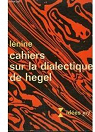 Cahiers sur la dialectique de Hegel par Lnine